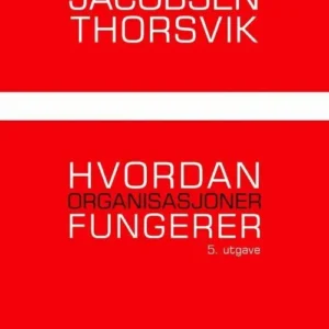Hvordan organisasjoner fungerer