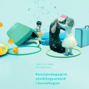 Kunstpedagogisk utviklingsarbeid i barnehagen