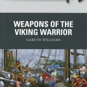 Weapons of the Viking Warrior