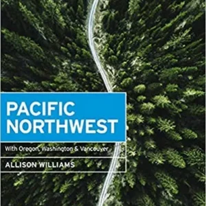 Pacific Northwest: With Oregon, Washington & Vancouver, Moon Handbook