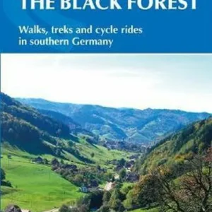 Hiking and Cycling in the Black Forest: Walks, treks and cycle rides in southern Germany