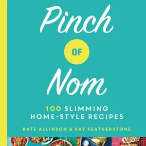 Pinch of Nom: 100 Slimming, Home-style Recipes
