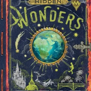 Hidden Wonders: A guide to the planet's wildest, weirdest places