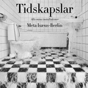 Tidskapslar : alla mina installationer