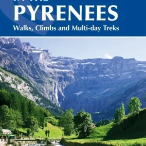 Walks and Climbs in the Pyrenees: Walks, Climbs and Multi-day Treks