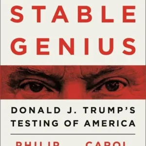 A Very Stable Genius: Donald J. Trump's Testing of America