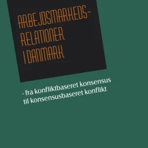 Arbejdsmarkedsrelationer i Danmark.