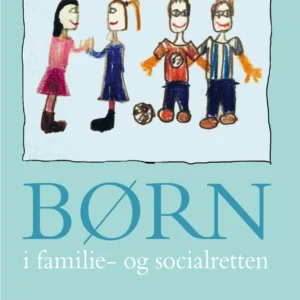 Børn i familie - og socialretten