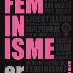 Feminisme er ...