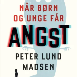 Når børn og unge får angst