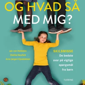 Og hvad så med mig?