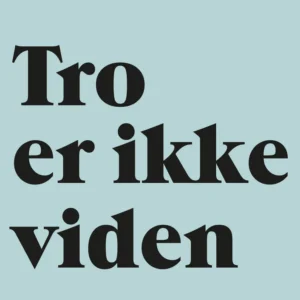 Tro er ikke viden