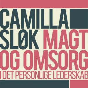 Magt og omsorg i det eksistentielle lederskab