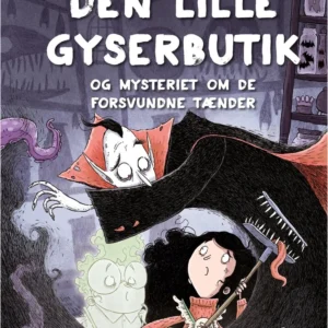Den lille gyserbutik og mysteriet om de forsvundne tænder