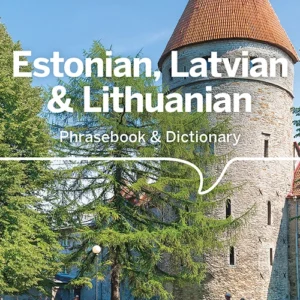 Estonian, Latvian & Lithuanian Phrasebook & Dictionary