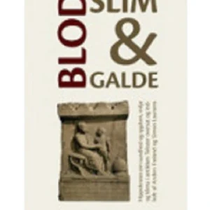 Blod, slim og galde.
