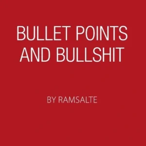 Bullet points and bullshit