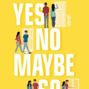 Yes No Maybe So