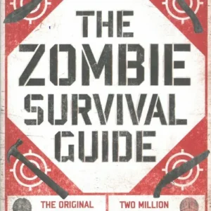 The Zombie Survival Guide: Complete Protection from the Living Dead