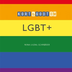 Kort & godt om LGBT+