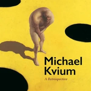 Michael Kvium: A Retrospective