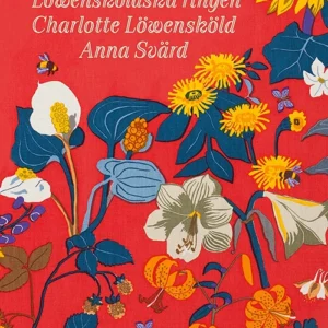Löwensköldska ringen. Charlotte LöwensköldÂ¨. Anna Svärd