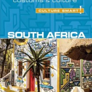 Culture Smart South Africa: The essential guide to customs & culture