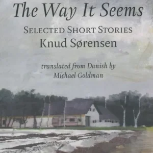 The Way It Seems: Selected Short Stories