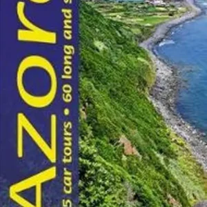 Azores: 5 car tours, 60 long and short walks