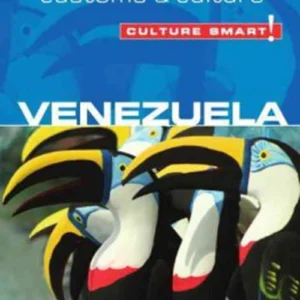 Culture Smart Venezuela: The essential guide to customs & culture