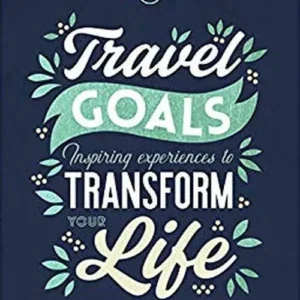 Travel Goals: Inspiring experiences to transform your life