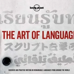 The Art of Language: Discover and practice over 25 world languages