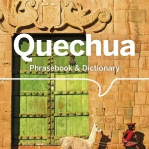 Quechua Phrasebook & Dictionary