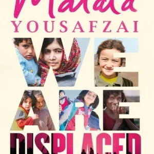We Are Displaced: My Journey and Stories from Refugee Girls Around the World