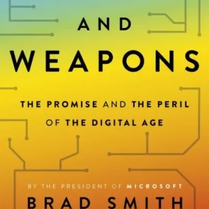 Tools and Weapons: The Promise and The Peril of the Digital Age