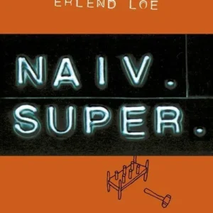 Naiv. Super