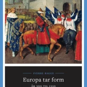 Europa tar form : år 300 til 1350