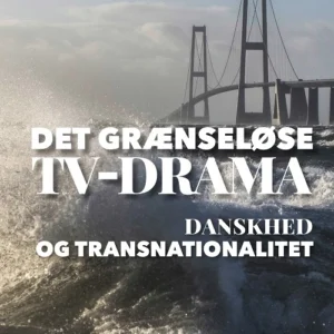 Det grænseløse tv-drama