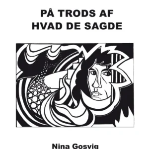 Mit liv: På trods af hvad de sagde