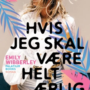 Hvis jeg skal være helt ærlig