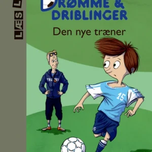 Drømme og driblinger. Den nye træner
