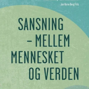 Sansning - mellem mennesket og verden