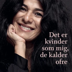 Det er kvinder som mig, de kalder ofre