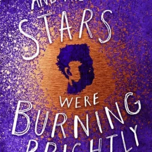 And the Stars Were Burning Brightly