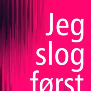 Jeg slog først