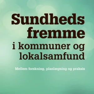 Sundhedsfremme i kommuner og lokalsamfund