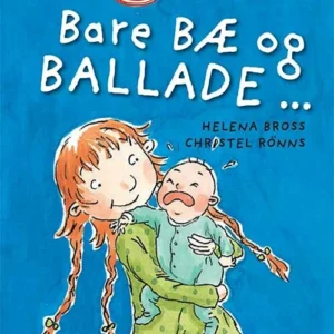Bare bæ og ballade ...