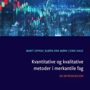Kvantitative og kvalitative metoder i merkantile fag : en introduksjon