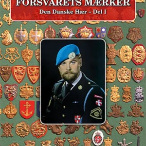 Forsvarets Mærker - Den Danske Hær - Del 1