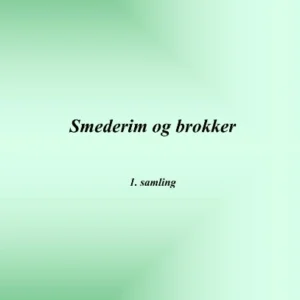 Smederim og brokker